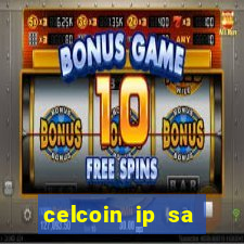 celcoin ip sa plataforma de jogos